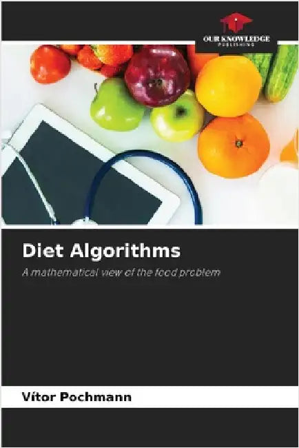 Diet Algorithms by Pochmann, Vítor