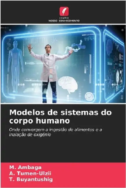 Modelos de sistemas do corpo humano by Ambaga, M.