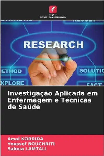 Investigação Aplicada em Enfermagem e Técnicas de Saúde by Korrida, Amal