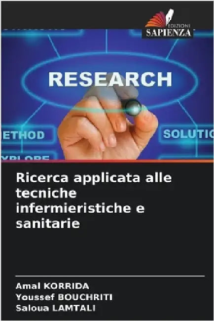 Ricerca applicata alle tecniche infermieristiche e sanitarie by Korrida, Amal