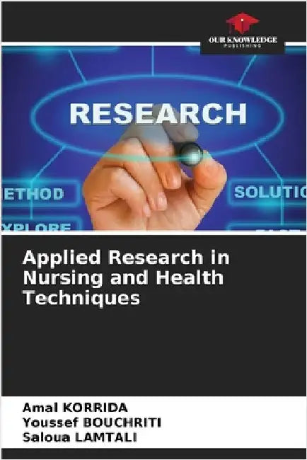 Applied Research in Nursing and Health Techniques by Amal Korrida