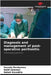 Diagnosis and management of post-operative peritonitis by Benbernou, Soumia