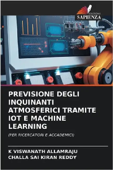 Previsione Degli Inquinanti Atmosferici Tramite Iot E Machine Learning by Allamraju, K. Viswanath