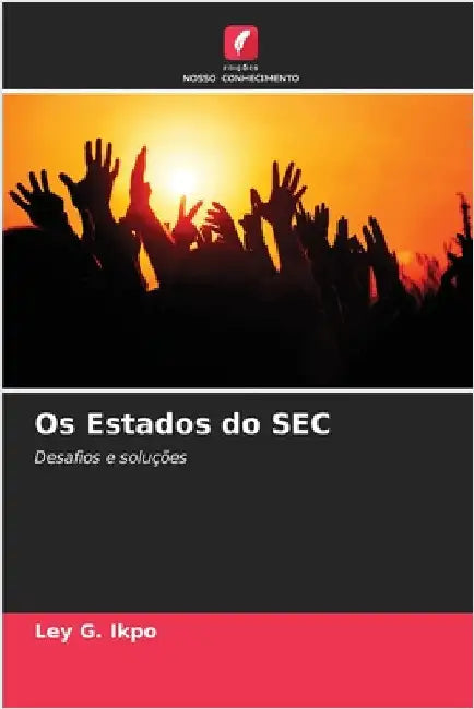 Os Estados do SEC by Ikpo, Ley G.