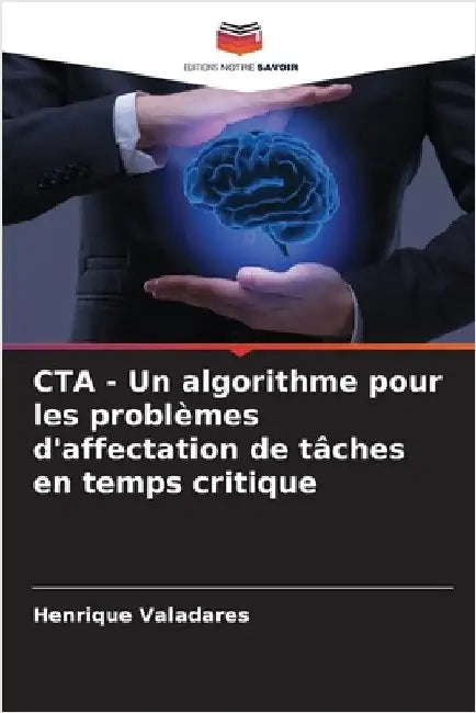 CTA - Un algorithme pour les problèmes d'affectation de tâches en temps critique by Henrique Valadares