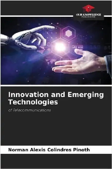 Innovation and Emerging Technologies by Norman Alexis Colindres Pinoth