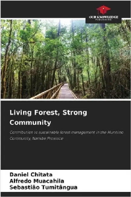 Living Forest, Strong Community by Daniel Chitata