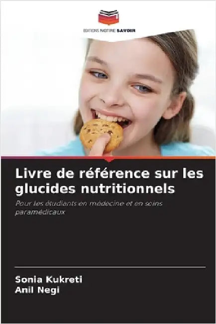 Livre de référence sur les glucides nutritionnels by Kukreti, Sonia