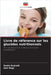 Livre de référence sur les glucides nutritionnels by Kukreti, Sonia