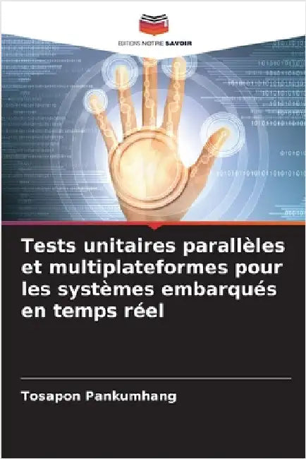 Tests unitaires parallèles et multiplateformes pour les systèmes embarqués en temps réel by Pankumhang, Tosapon