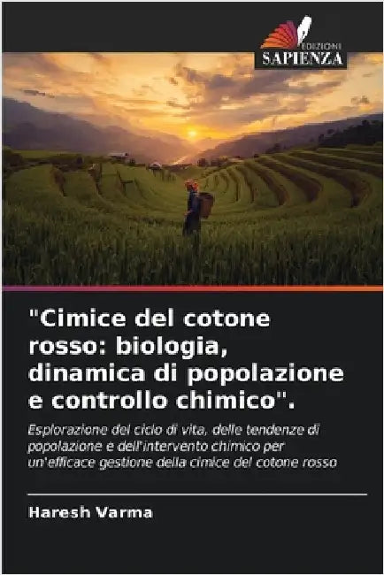 "Cimice del cotone rosso: biologia, dinamica di popolazione e controllo chimico". by Haresh Varma
