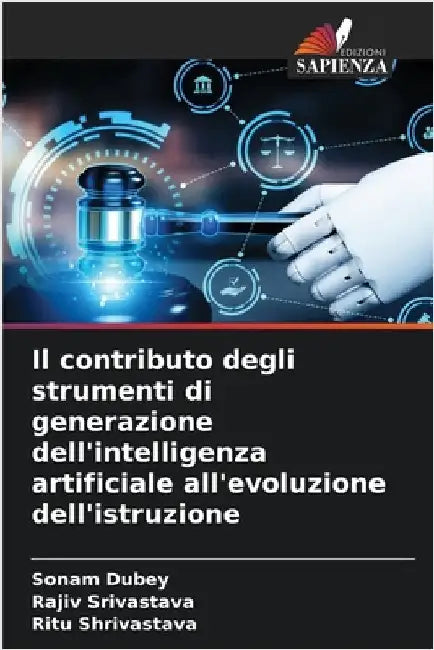 Il contributo degli strumenti di generazione dell'intelligenza artificiale all'evoluzione dell'istruzione by Dubey, Sonam