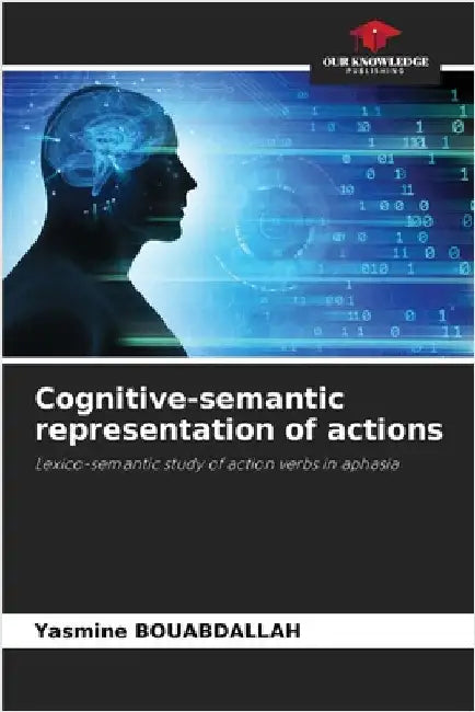 Cognitive-semantic representation of actions by Bouabdallah, Yasmine