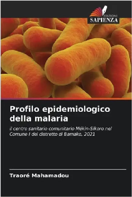 Profilo epidemiologico della malaria by Mahamadou, Traoré