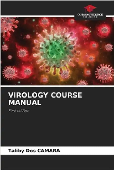 Virology Course Manual by Camara, Taliby Dos