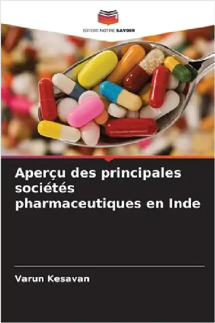 Aperçu des principales sociétés pharmaceutiques en Inde by Kesavan, Varun