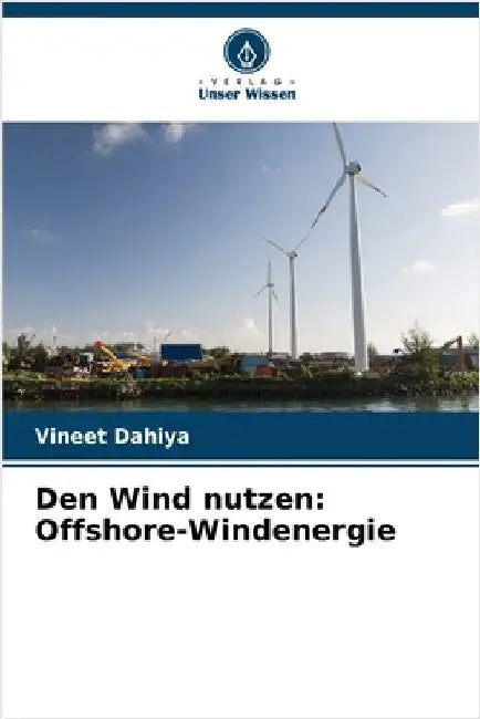 Den Wind nutzen: Offshore-Windenergie by Vineet Dahiya