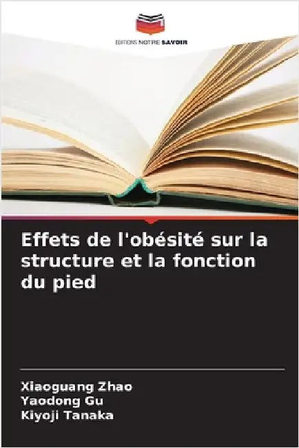 Effets de l'obésité sur la structure et la fonction du pied by Zhao, Xiaoguang
