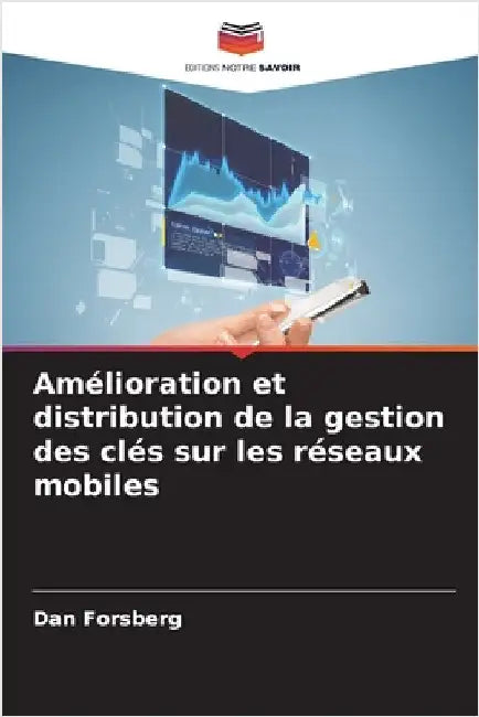 Amélioration et distribution de la gestion des clés sur les réseaux mobiles by Dan Forsberg