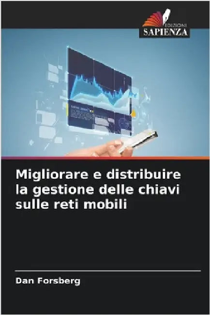 Migliorare e distribuire la gestione delle chiavi sulle reti mobili by Dan Forsberg