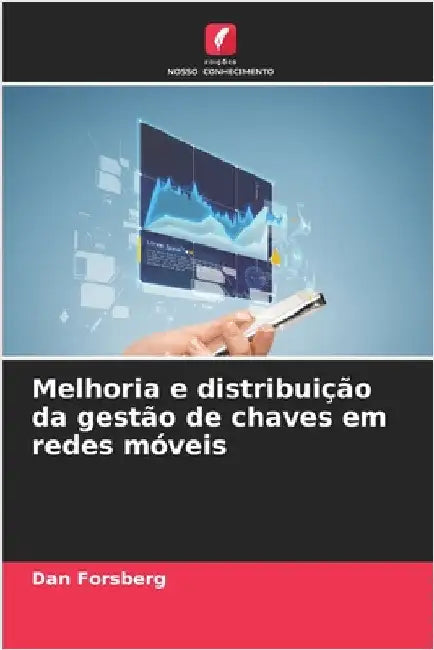 Melhoria e distribuição da gestão de chaves em redes móveis by Forsberg, Dan