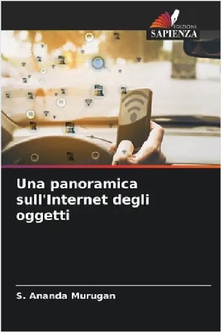 Una panoramica sull'Internet degli oggetti by Murugan, S. Ananda