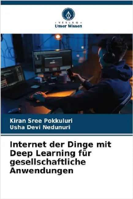 Internet der Dinge mit Deep Learning für gesellschaftliche Anwendungen by Kiran Sree Pokkuluri