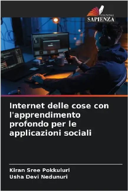 Internet delle cose con l'apprendimento profondo per le applicazioni sociali by Pokkuluri, Kiran Sree
