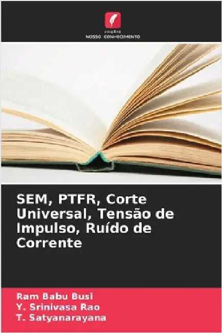 SEM, PTFR, Corte Universal, Tensão de Impulso, Ruído de Corrente by Busi, Ram Babu
