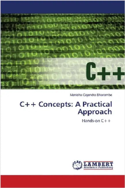 C++ Concepts: A Practical Approach by Bharambe, Manisha Gajendra