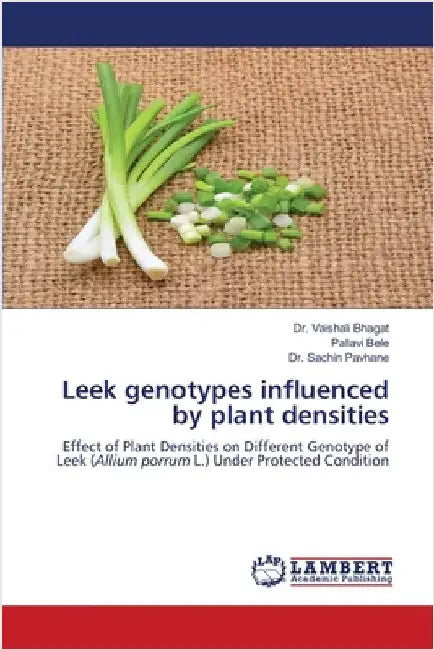 Leek genotypes influenced by plant densities by Bhagat, Vaishali