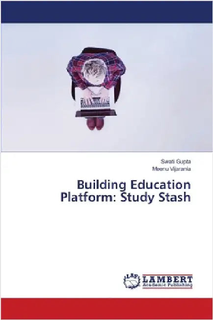 Building Education Platform: Study Stash by Gupta, Swati