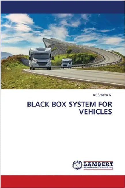 Black Box System for Vehicles by Keshava N