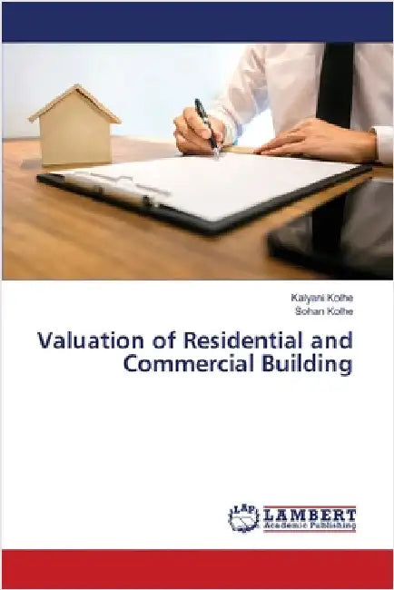 Valuation of Residential and Commercial Building by Kolhe, Kalyani