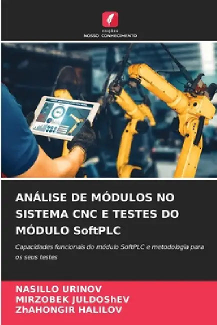 ANÁLISE DE MÓDULOS NO SISTEMA CNC E TESTES DO MÓDULO SoftPLC by Nasillo Urinov, Mirzobek Juldoshev, Zhahongir Halilov
