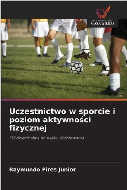 Uczestnictwo w sporcie i poziom aktywności fizycznej by Pires Junior, Raymundo