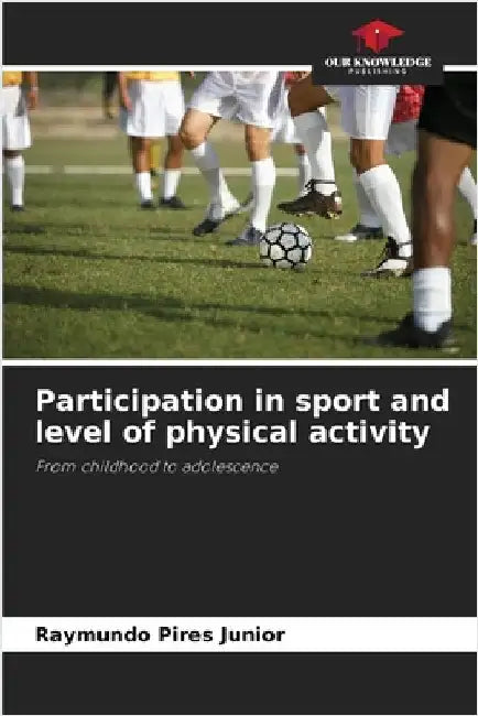 Participation in sport and level of physical activity by Pires Junior, Raymundo
