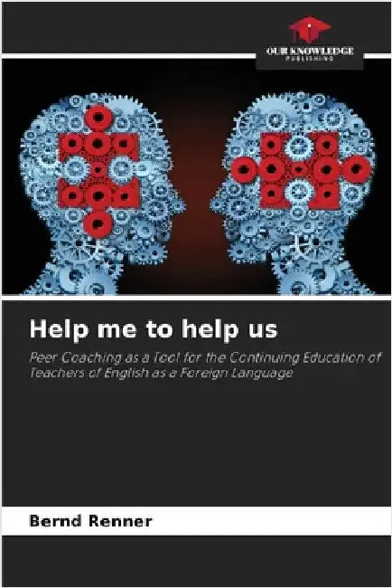 Help me to help us by Renner, Bernd