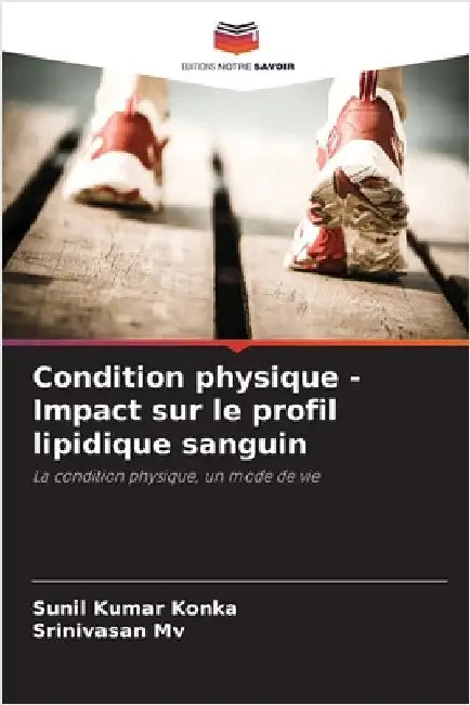 Condition physique - Impact sur le profil lipidique sanguin by Sunil Kumar Konka