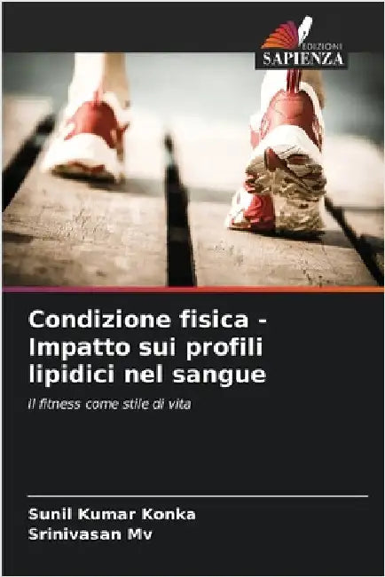 Condizione fisica - Impatto sui profili lipidici nel sangue by Konka, Sunil Kumar