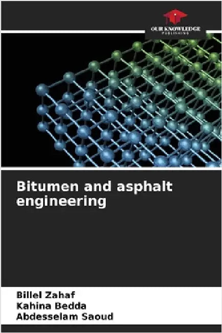 Bitumen and asphalt engineering by Zahaf, Billel