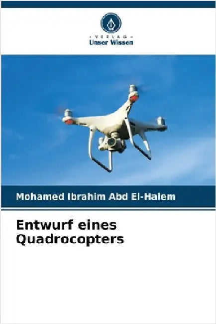 Entwurf eines Quadrocopters by Mohamed Ibrahim Abd El-Halem