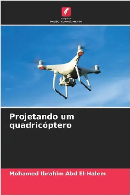 Projetando um quadricóptero by Mohamed Ibrahim Abd El-Halem