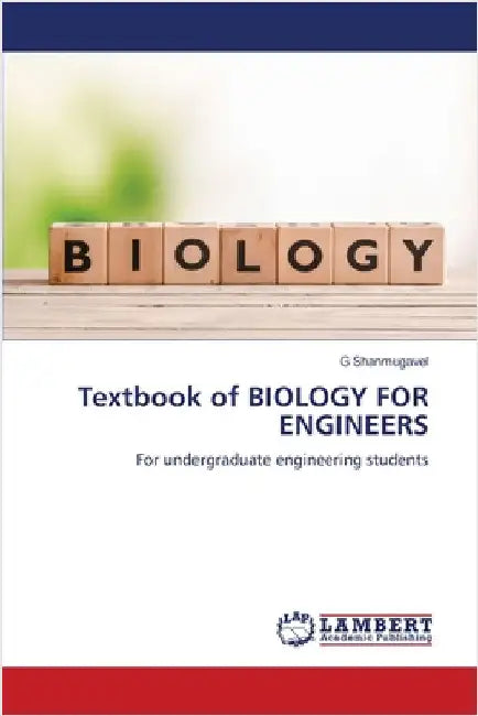 Textbook of BIOLOGY FOR ENGINEERS by Shanmugavel, G.