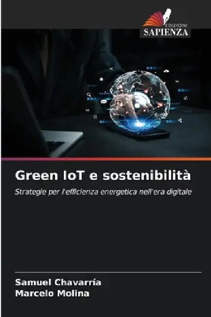 Green IoT e sostenibilità by Samuel Chavarría, Marcelo Molina