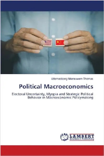 Political Macroeconomics by Thomas, Udemeobong Nkereuwem
