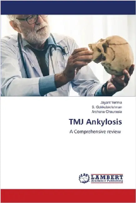 TMJ Ankylosis by Verma, Jayant