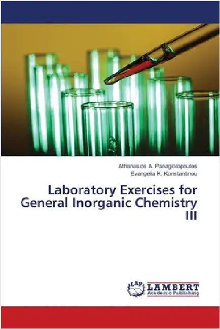 Laboratory Exercises for General Inorganic Chemistry III by Panagiotopoulos, Athanasios A.