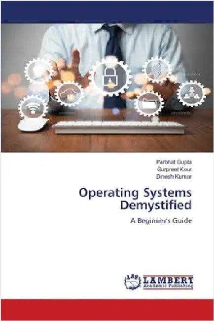 Operating Systems Demystified by Gupta, Parbhat