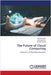 The Future of Cloud Computing by Parbhat Gupta